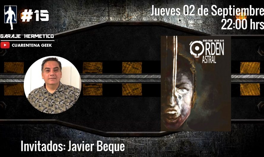 Cuarentena Geek #15: Orden Astral (Javier Beque)